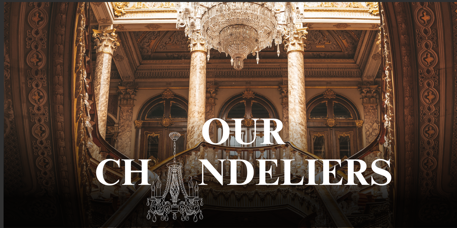 Our Chandeliers
